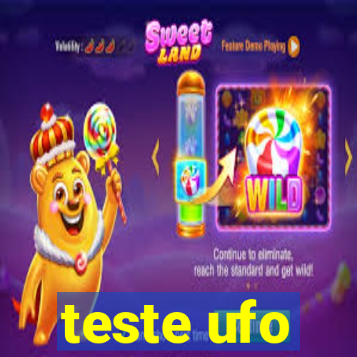 teste ufo